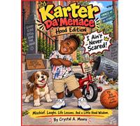 Karter Da Menace: Hood Edition: I Ain’t Never Scared