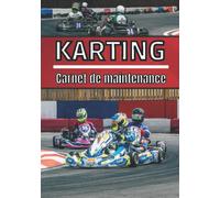 Karting carnet de maintenance: Suivi entretien du véhicule | Maintenance corrective et préventive | Registre entretien pour entreprise et particulier | Mécanique carnet de bord |