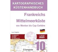 Kartografisches Küstenhandbuch 10. Frankreichs Mittelmeerküste von Menton bis Cap Cerbère. Auch online verfügbar