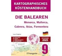 Kartografisches Küstenhandbuch 9. Die Balearen. Menorca, Mallorca, Cabrera, Ibiza, Formentera