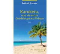 Karukéra, une vie entre Guadeloupe et Afrique – Récit – L'Harmattan