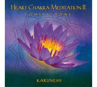 Karunesh Heart Chakra Meditation II: Coming Home (CD) Album