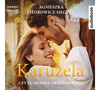 Karuzela - Agnieszka Litorowicz-Siegert (livre audio en polonais)