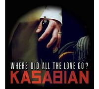 Kasabian - Where Did All The Love Go [Import]