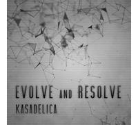 Kasadelica - Evolve & Resolve