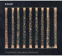 Kasar - Piano Has Been Smoking [Import]