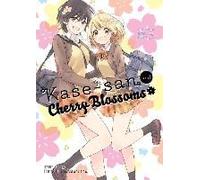 Kase-San And Cherry Blossoms (Kase-San And... Book 5)