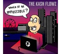 Kash Flowz - Would It Be Impossible [Compact Discs]