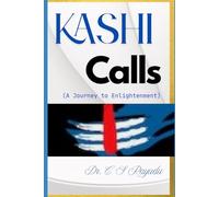 Kashi Calls: A Journey to Enlightenment