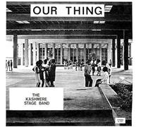 Kashmere Stage Band - Our Thing