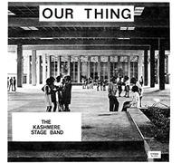 Kashmere Stage Band - Our Thing [Import]