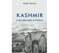 Kashmir in the Aftermath of Partition