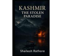 KASHMIR: THE STOLEN PARADISE