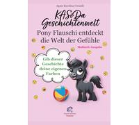 KASiDa Geschichtenwelt. Pony Flauschi entdeckt die Welt der Gefühle: Malbuch-Ausgabe