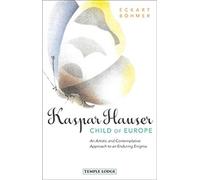 Kaspar Hauser, Child Of Europe