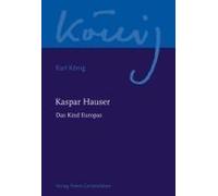 Kaspar Hauser - Das Kind Europas