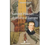 Kaspar Hauser, il delitto d'Europa