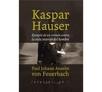 Kaspar Hauser - [Livre en VO] Anselm Von Feuerbach, Paul Johann (Auteur)