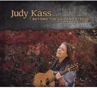 Judy Kass - Beyond The Ash and Steel