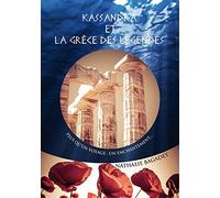 Kassandra et la Grèce des légendes: Plus qu'un voyage : un enchantement...