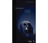 Kassauan, une enquête d'Olaf Begon - Alain Gagnon - Du Cram Eds - broché - Roman