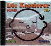 Kassierer,die - Musik Für Beide Ohren