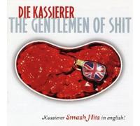 Kassierer,die - The Gentlemen of Shit