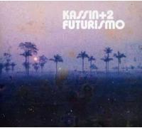Kassin + 2 - Futurisme