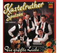 Kastelruther Spatzen - Die Grosste Liebe [Import]