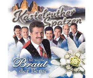 Kastelruther Spatzen - Die Weisse Braut Der Berg