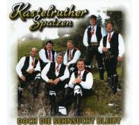 Kastelruther Spatzen - Doch Die Sehnsucht Bleibt [Import]