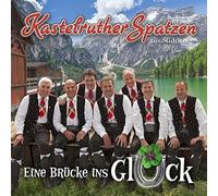 KASTELRUTHER SPATZEN - EINE BRÜCKE INS GLÜCK CD NEUF