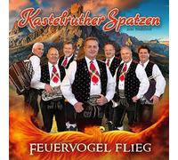 Kastelruther Spatzen - Feuervogel Flieg [Import]
