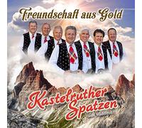 Kastelruther Spatzen Freundschaft aus Gold (CD)