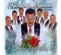 Kastelruther Spatzen - Liebe Darf Alles [Import]