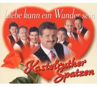 Kastelruther Spatzen - Liebe Kann EIN Wunder Sein [Import]