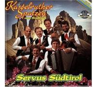 Kastelruther Spatzen - Servus Suedtirol [Import]