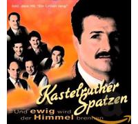 Kastelruther Spatzen - Und EWIG Wird Der Himmel [Import]