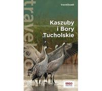 Kaszuby i Bory Tucholskie Travelbook Malwina Flaczyñska, Artur Flaczyñski (Buch auf Polnisch)