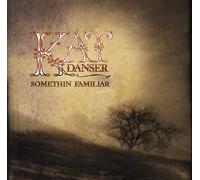 Kat Danser - Somethin' Familiar [Import]
