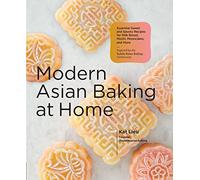 Kat Lieu - Modern Asian Baking at Home Essential Sweet and Savory Re - G245z
