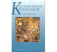 Katı Olan Her Şey Buharlaşıyor: Modernite Deneyimi