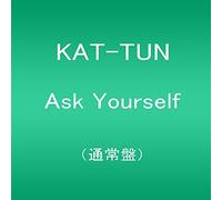 Kat-Tun - Ask Yourself [Import]