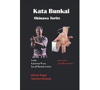 Kata Bunkai, Okinawa Torite: Locks, Kansetsu Waza for all Martial Artists