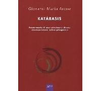 Katabasis. Promemoria Di Una Scissione E Di Una Ricomposizione Orfico-Pitagorica