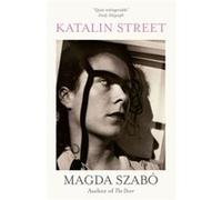 Katalin Street by Magda Szabo Magda Szabo (Auteur)