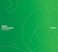 Katamadze Nino - Nino Katamadze & Insight. Green