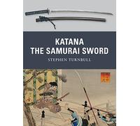 Katana: The Samurai Sword