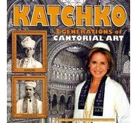 Katchko Three Generations of Cantorial Art