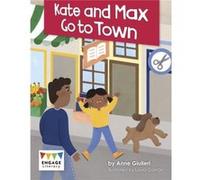 Kate and Max Go to Town by Anne Giulieri Anne Giulieri (Auteur)